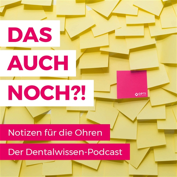 Artwork for Das auch noch?! Der Dentalwissen-Podcast