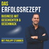 Das Erfolgsrezept - die Geheimzutaten für Unternehmer und Gastronomen