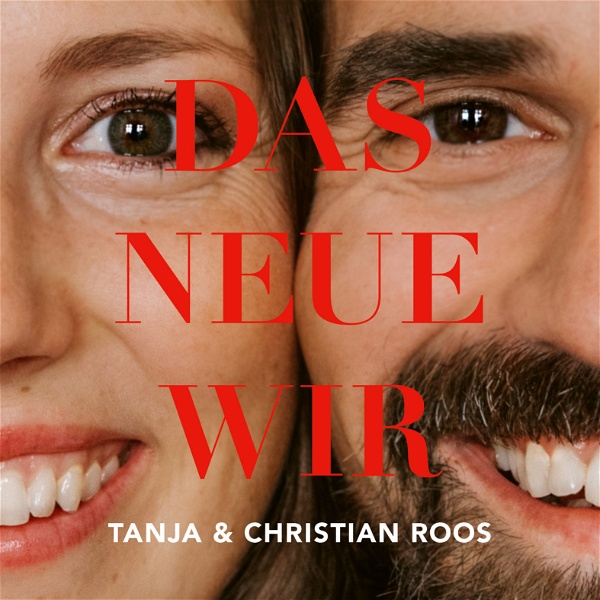 Artwork for Das Neue Wir. Dein Beziehungs-Podcast mit Tanja & Christian Roos