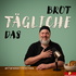 Das tägliche Brot - neu serviert.