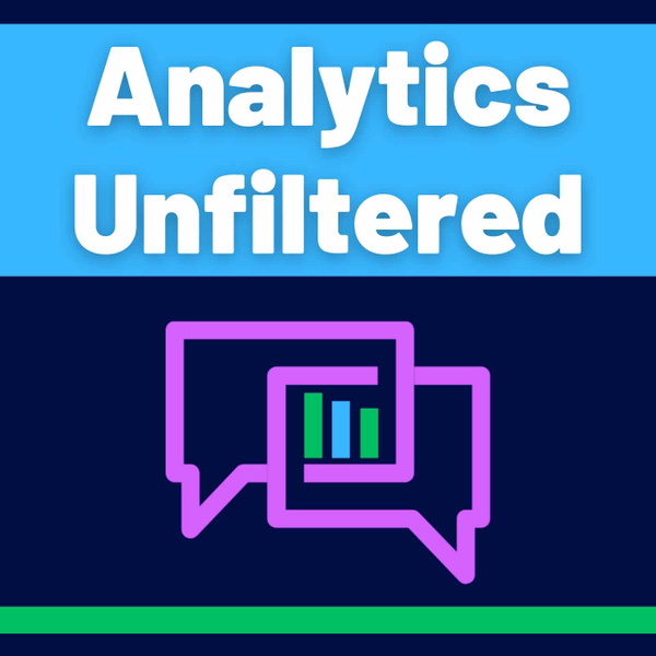 Artwork for Analytics Unfiltered Podcast