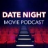 Date Night Movie Podcast