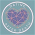 Dating After Death