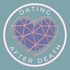 Dating After Death