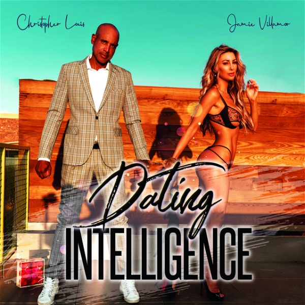 Artwork for Dating Intelligence the Podcast