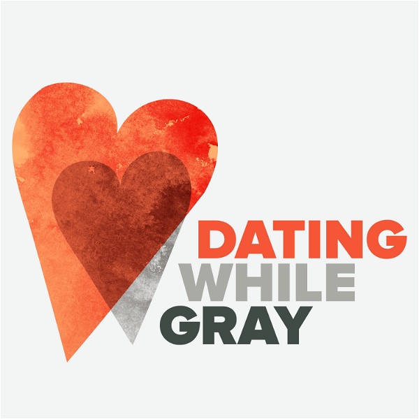 Artwork for Dating While Gray™