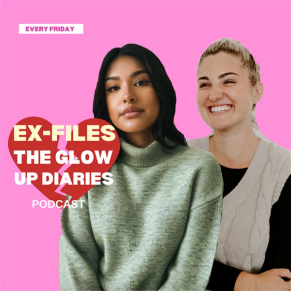 Artwork for Ex-Files: The Glow up Diaries