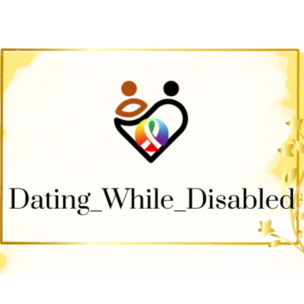 Artwork for Dating_While_Disabled