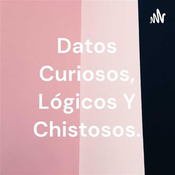 Artwork for Datos Curiosos, Lógicos Y Chistosos.