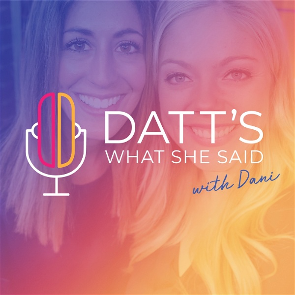 Artwork for Datt's What She Said with Dani