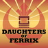 Daughters of Ferrix
