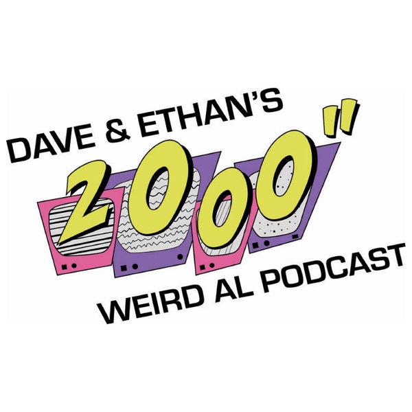 Artwork for Dave & Ethan's 2000" Weird Al Podcast