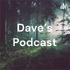 Dave's Podcast