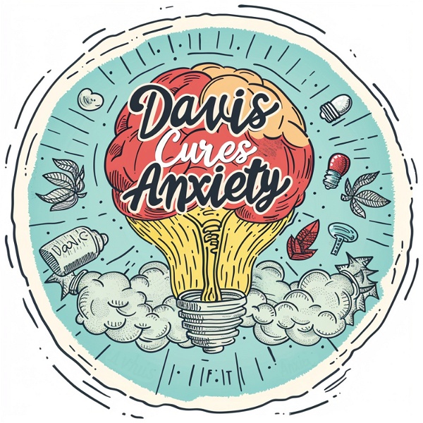 Artwork for Davis Cures Anxiety