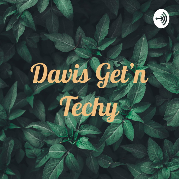 Artwork for Davis Get’n Techy