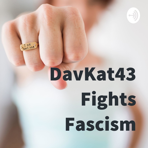Artwork for DavKat43 Fights Fascism