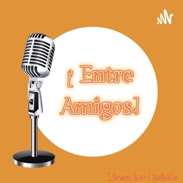 Artwork for ¡Entre Amigos!