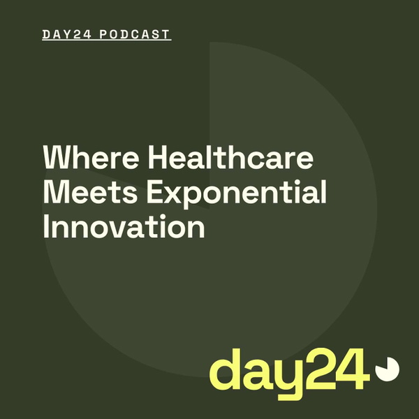Artwork for Day24: Where Healthcare Meets Exponential Innovation
