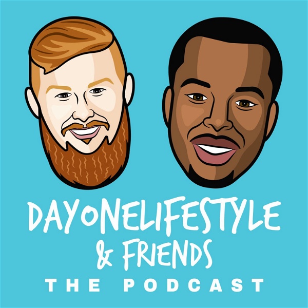 Artwork for Dayonelifestyle & Friends The Podcast