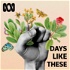 Days Like These - True Stories