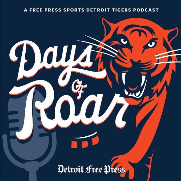 Artwork for Days of Roar: A Free Press Sports Detroit Tigers Podcast