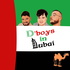 D'boys in Dubai
