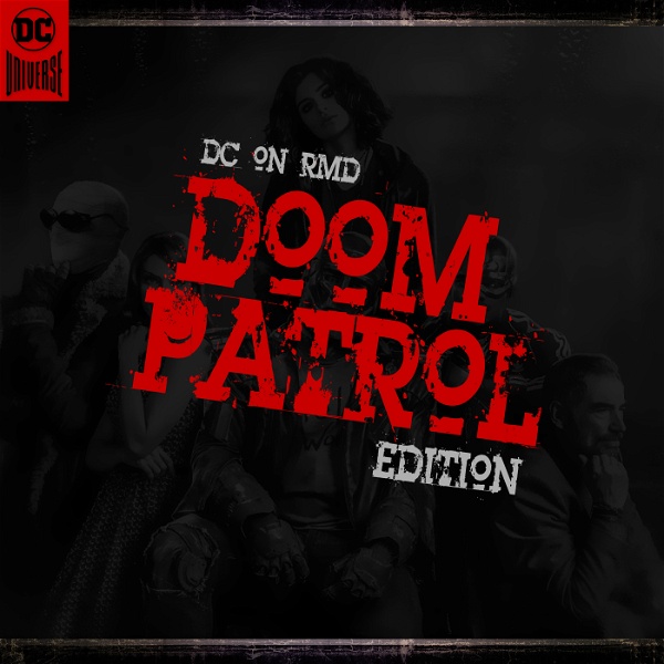 Artwork for DC on RMD: Doom Patrol Edition