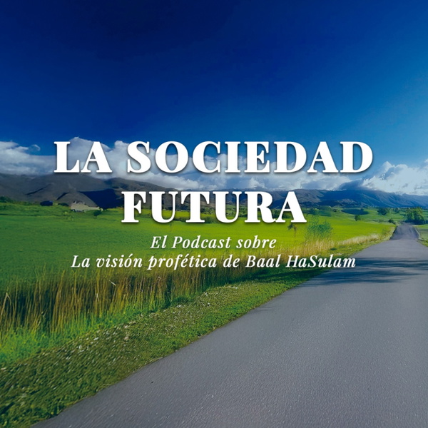 Artwork for De Cara al Futuro – Podcast de Kabbalah Info