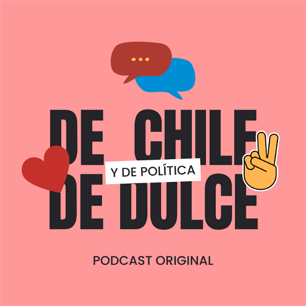Artwork for De chile, de dulce y de política