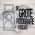 De Grote Fotografie Podcast