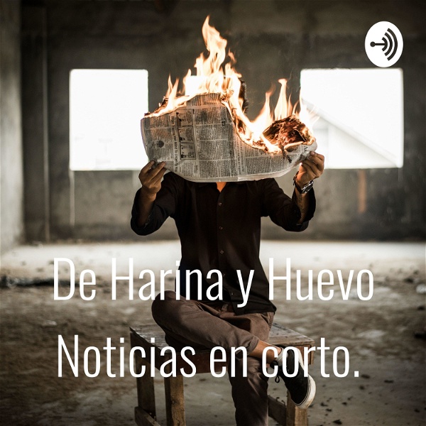 Artwork for De Harina y Huevo Noticias en corto.