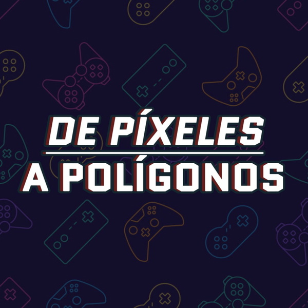 Artwork for De Píxeles A Polígonos