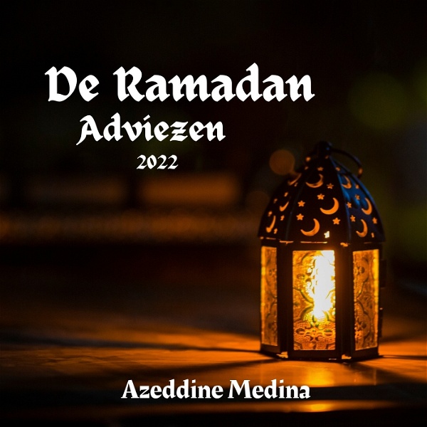 Artwork for De Ramadan Adviezen 2022