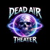 Dead Air Theater