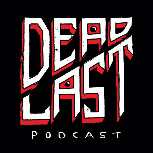 Artwork for Dead Last Podcast