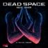 Dead Space: Deep Cover