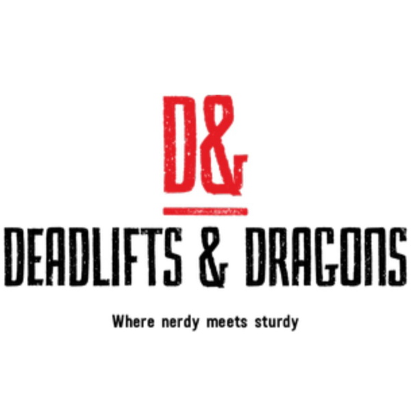 Artwork for Deadlifts & Dragons