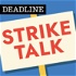 Deadline Strike Talk