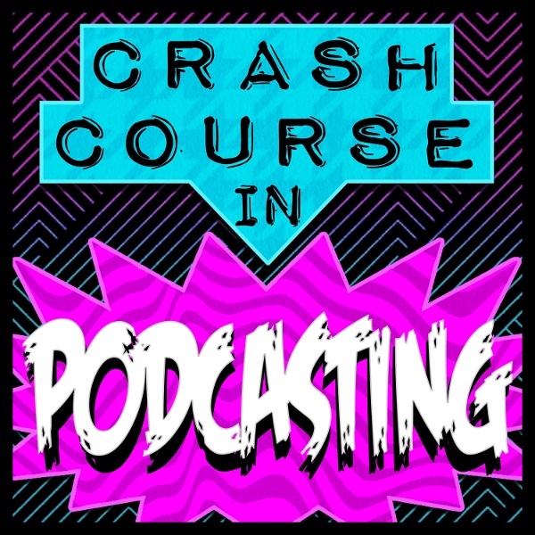 Artwork for Crash Course in Podcasting