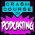 Crash Course in Podcasting