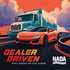 Dealer Driven