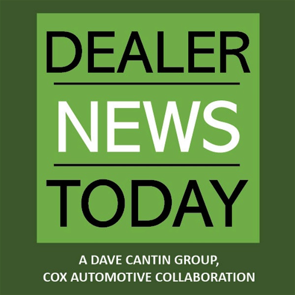 Artwork for Dealer News Today Podcasts