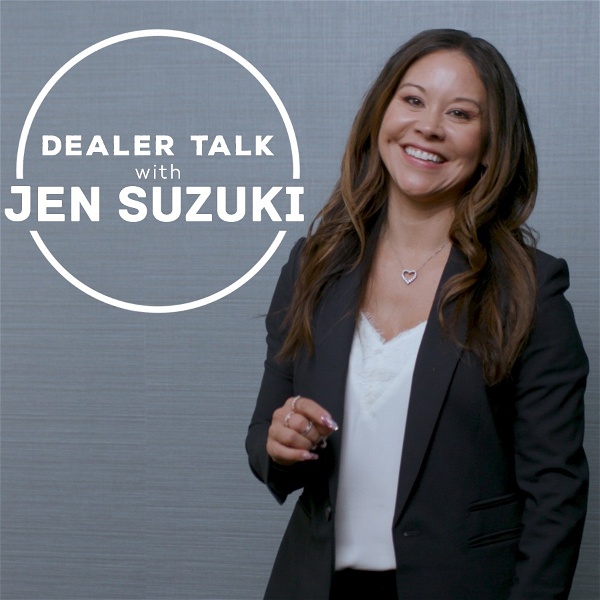 Artwork for Dealer Talk With Jen Suzuki
