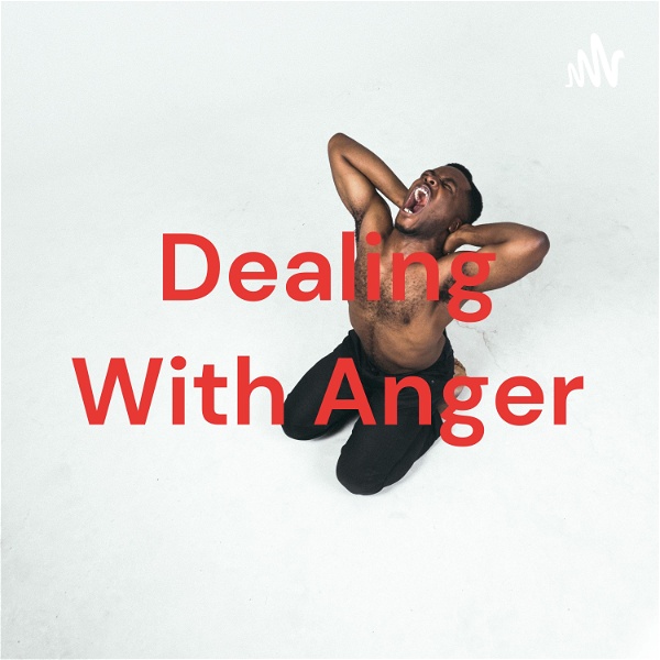 Artwork for Dealing With Anger