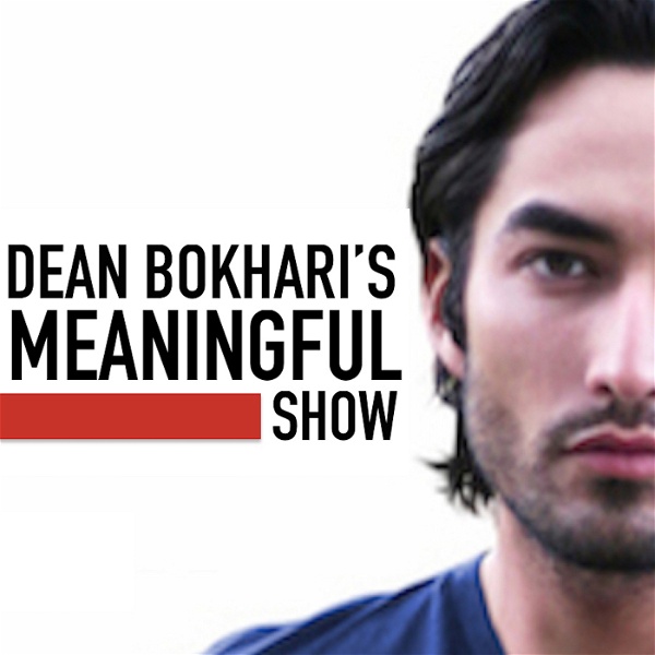 Artwork for Dean Bokhari's Meaningful Show