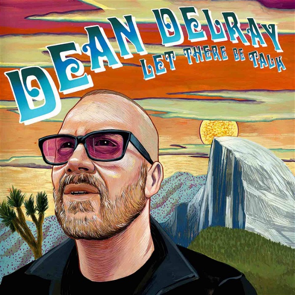 Artwork for Dean Delray's LET THERE BE TALK