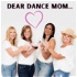 Dear Dance Mom...