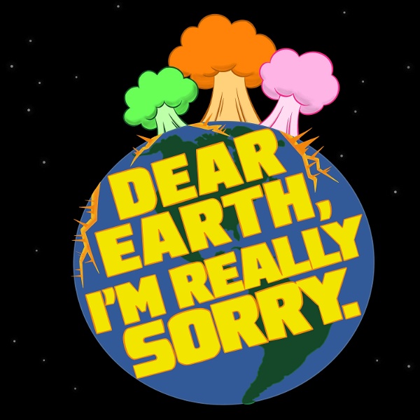Artwork for Dear Earth, I'm Really Sorry