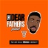 Dear Fathers Podcast
