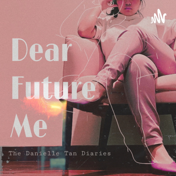 Artwork for Dear Future Me: The Danielle Tan Diaries